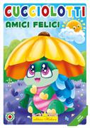 LIBRI CUCCIOLOTTI AMICI FELICI - SERIE NATURA 0803