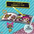 LOL SURPRISE CREA E COLORA CON PENNARELLI FLUO